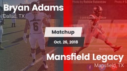 Matchup: Bryan Adams vs. Mansfield Legacy  2018