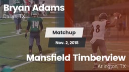 Matchup: Bryan Adams vs. Mansfield Timberview  2018
