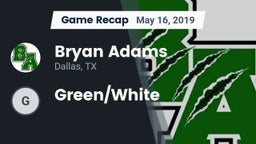 Recap: Bryan Adams  vs. Green/White 2019