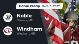 Recap: Noble  vs. Windham  2022