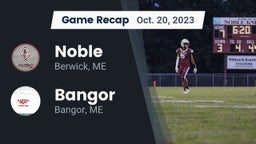 Recap: Noble  vs. Bangor  2023