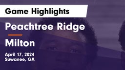 Peachtree Ridge  vs Milton  Game Highlights - April 17, 2024