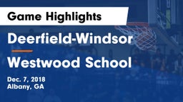 Deerfield-Windsor  vs Westwood School Game Highlights - Dec. 7, 2018