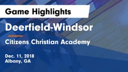 Deerfield-Windsor  vs Citizens Christian Academy Game Highlights - Dec. 11, 2018