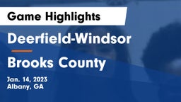 Deerfield-Windsor  vs Brooks County  Game Highlights - Jan. 14, 2023