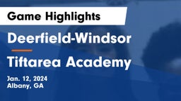 Deerfield-Windsor  vs Tiftarea Academy  Game Highlights - Jan. 12, 2024