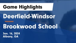 Deerfield-Windsor  vs Brookwood School Game Highlights - Jan. 16, 2024