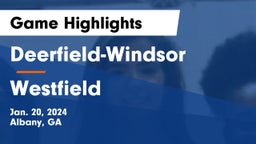 Deerfield-Windsor  vs Westfield  Game Highlights - Jan. 20, 2024