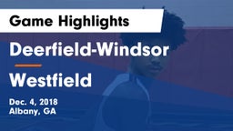 Deerfield-Windsor  vs Westfield  Game Highlights - Dec. 4, 2018
