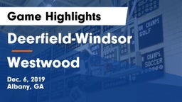 Deerfield-Windsor  vs Westwood Game Highlights - Dec. 6, 2019
