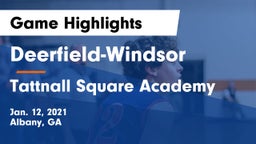 Deerfield-Windsor  vs Tattnall Square Academy  Game Highlights - Jan. 12, 2021