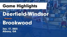 Deerfield-Windsor  vs Brookwood Game Highlights - Jan. 17, 2023