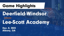 Deerfield-Windsor  vs Lee-Scott Academy Game Highlights - Dec. 8, 2023