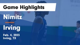 Nimitz  vs Irving  Game Highlights - Feb. 4, 2023