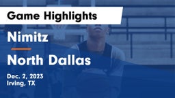 Nimitz  vs North Dallas  Game Highlights - Dec. 2, 2023