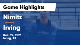 Nimitz  vs Irving  Game Highlights - Dec. 22, 2023