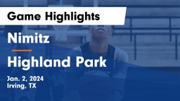 Nimitz  vs Highland Park  Game Highlights - Jan. 2, 2024