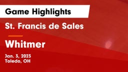 St. Francis de Sales  vs Whitmer  Game Highlights - Jan. 3, 2023