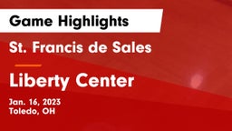 St. Francis de Sales  vs Liberty Center  Game Highlights - Jan. 16, 2023