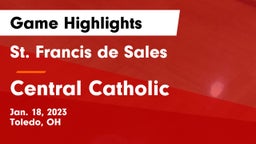 St. Francis de Sales  vs Central Catholic  Game Highlights - Jan. 18, 2023
