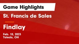 St. Francis de Sales  vs Findlay  Game Highlights - Feb. 10, 2023