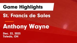 St. Francis de Sales  vs Anthony Wayne  Game Highlights - Dec. 22, 2023