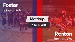 Matchup: Foster  vs. Renton   2016
