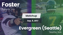 Matchup: Foster  vs. Evergreen  (Seattle) 2017