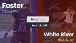 Matchup: Foster  vs. White River  2018