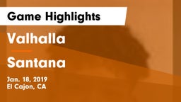 Valhalla  vs Santana  Game Highlights - Jan. 18, 2019