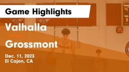 Valhalla  vs Grossmont  Game Highlights - Dec. 11, 2023