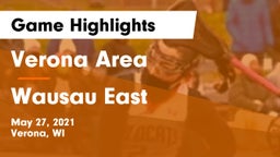 Verona Area  vs Wausau East  Game Highlights - May 27, 2021