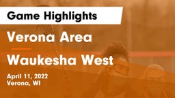 Verona Area  vs Waukesha West  Game Highlights - April 11, 2022
