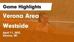 Verona Area  vs Westside Game Highlights - April 11, 2023