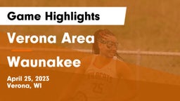 Verona Area  vs Waunakee  Game Highlights - April 25, 2023