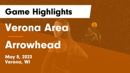 Verona Area  vs Arrowhead  Game Highlights - May 8, 2023