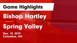 Bishop Hartley  vs Spring Valley Game Highlights - Dec. 19, 2019