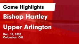 Bishop Hartley  vs Upper Arlington Game Highlights - Dec. 18, 2020