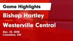 Bishop Hartley  vs Westerville Central  Game Highlights - Dec. 22, 2020