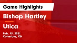 Bishop Hartley  vs Utica  Game Highlights - Feb. 19, 2021