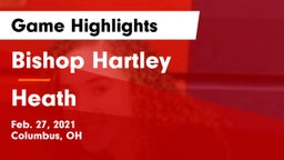Bishop Hartley  vs Heath  Game Highlights - Feb. 27, 2021