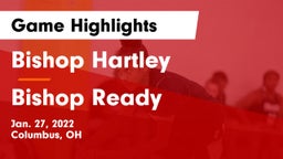 Bishop Hartley  vs Bishop Ready  Game Highlights - Jan. 27, 2022