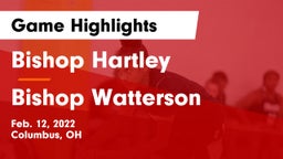 Bishop Hartley  vs Bishop Watterson  Game Highlights - Feb. 12, 2022