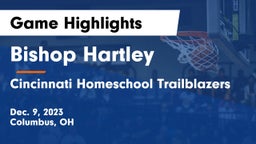 Bishop Hartley  vs Cincinnati Homeschool Trailblazers Game Highlights - Dec. 9, 2023