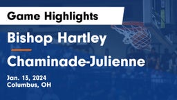 Bishop Hartley  vs Chaminade-Julienne  Game Highlights - Jan. 13, 2024