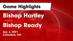 Bishop Hartley  vs Bishop Ready  Game Highlights - Jan. 6, 2021