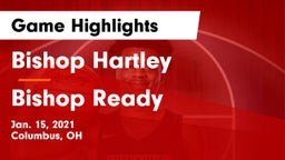 Bishop Hartley  vs Bishop Ready  Game Highlights - Jan. 15, 2021