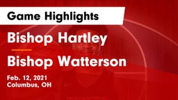 Bishop Hartley  vs Bishop Watterson  Game Highlights - Feb. 12, 2021