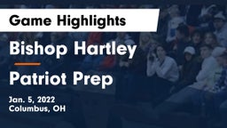 Bishop Hartley  vs Patriot Prep Game Highlights - Jan. 5, 2022