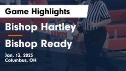 Bishop Hartley  vs Bishop Ready  Game Highlights - Jan. 13, 2023